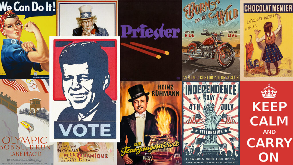 Eine Collage aus ikonischen Plakaten zeigt Motive wie „We Can Do It!“, Uncle Sam, Kennedy mit „Vote“, „Keep Calm and Carry On“ sowie Vintage-Werbung und Filmplakate. Die Bildmischung betont die Vielfalt historischer Kampagnen.